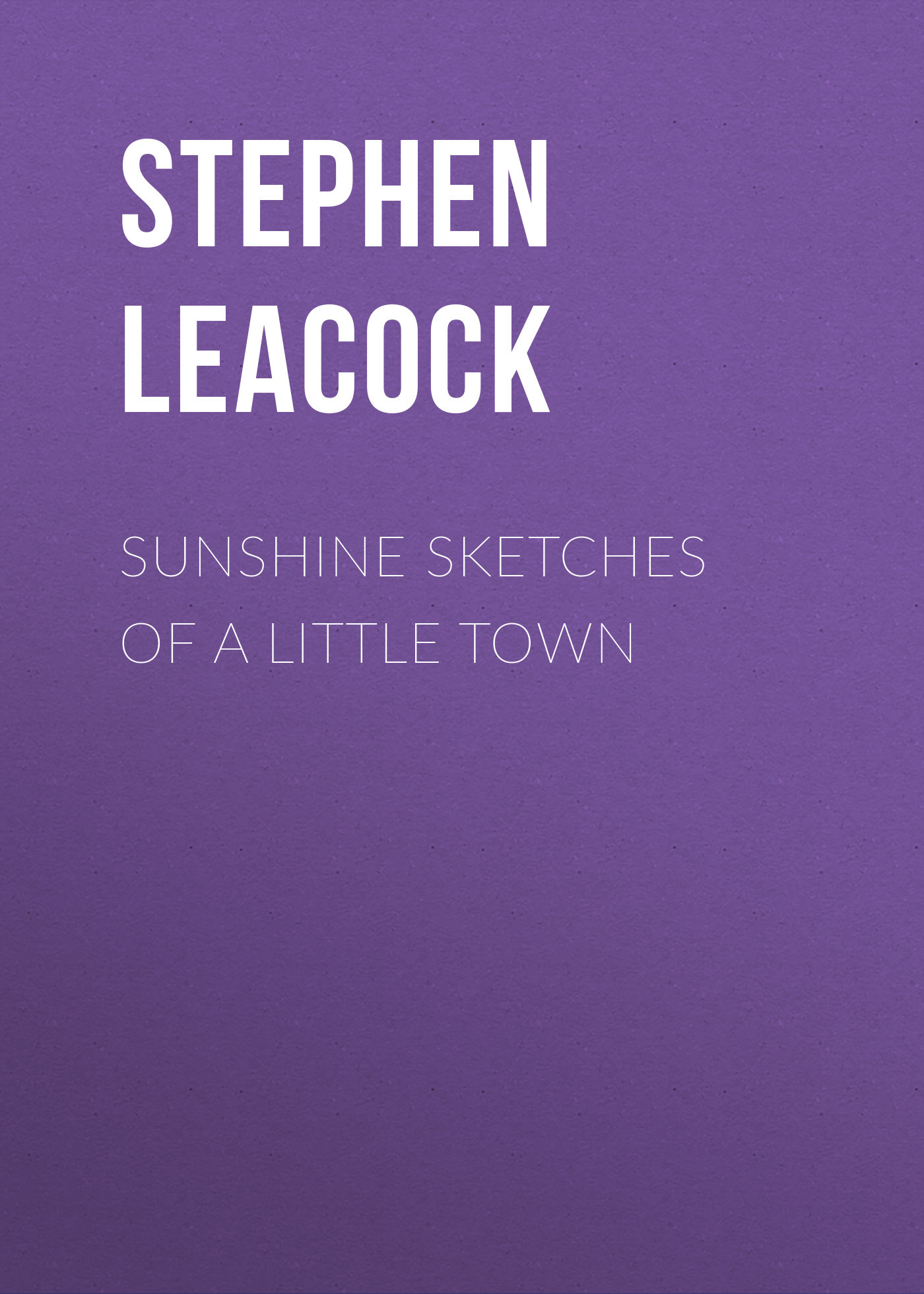 читать Sunshine Sketches of a Little Town