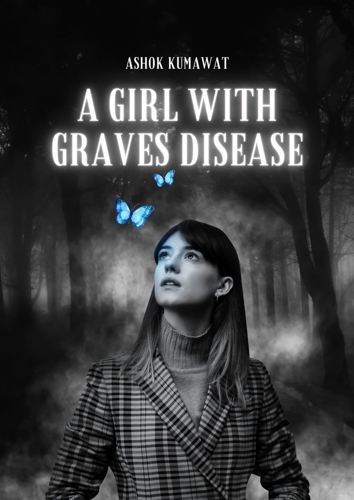 читать A Girl with Graves Disease