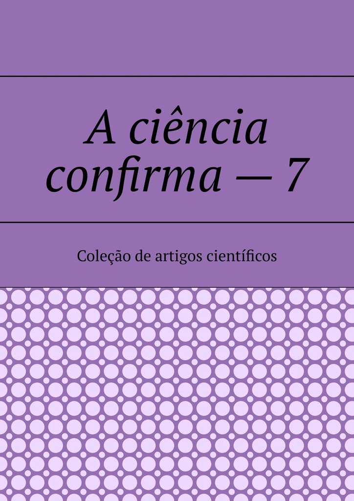 читать A ciência confirma – 7. Coleção de artigos científicos