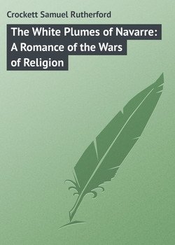 читать The White Plumes of Navarre: A Romance of the Wars of Religion