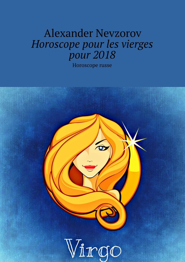 читать Horoscope pour les vierges pour 2018. Horoscope russe