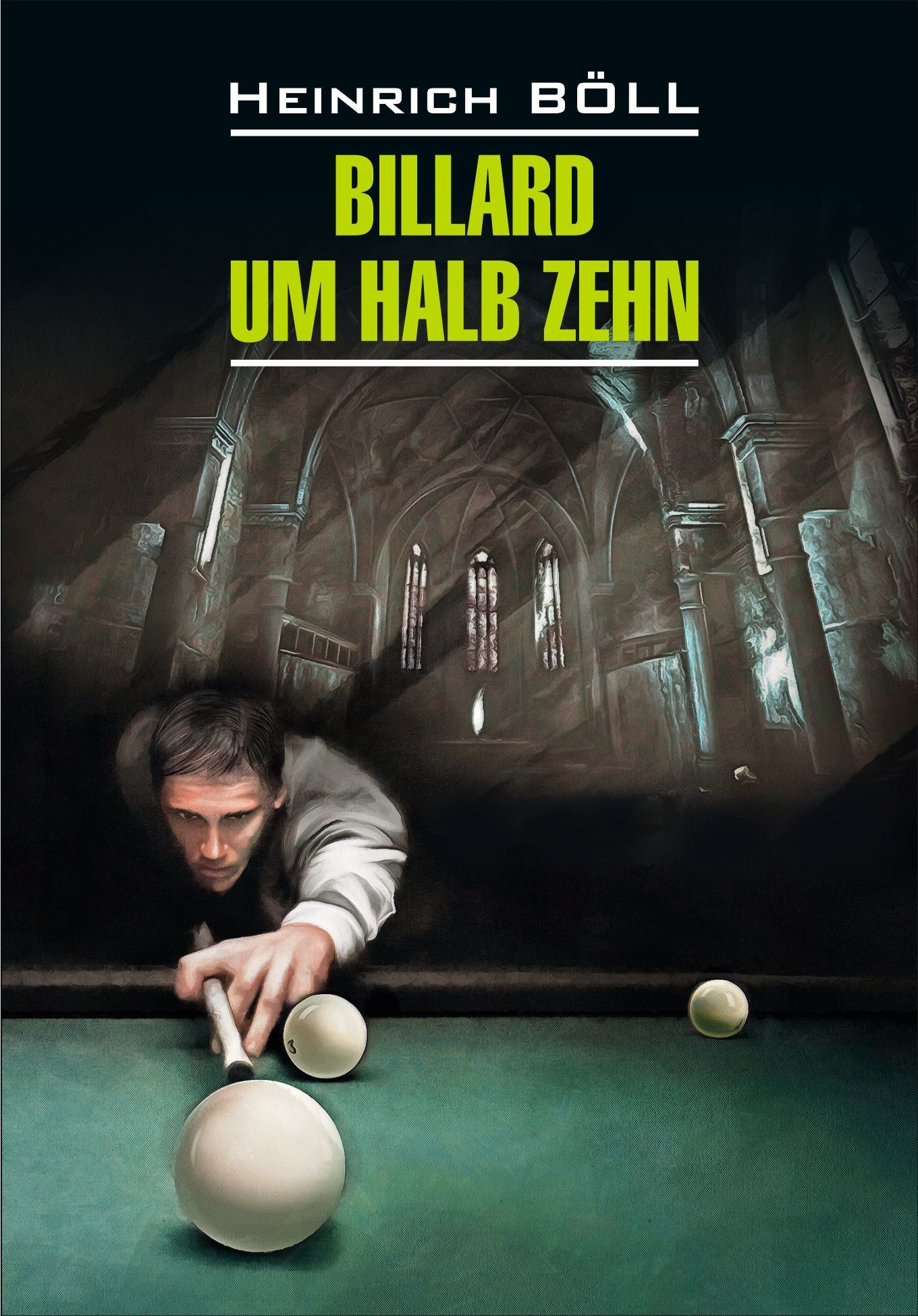 читать Billard um halb Zehn / Бильярд в половине десятого. Книга для чтения на немецком языке