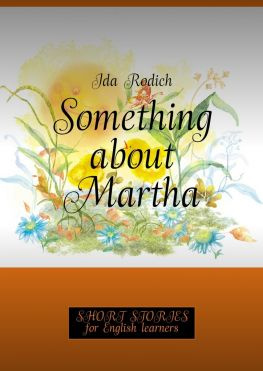 читать Something about Martha. Short stories for English learners