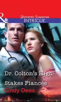 читать Dr. Colton's High-Stakes Fiancée