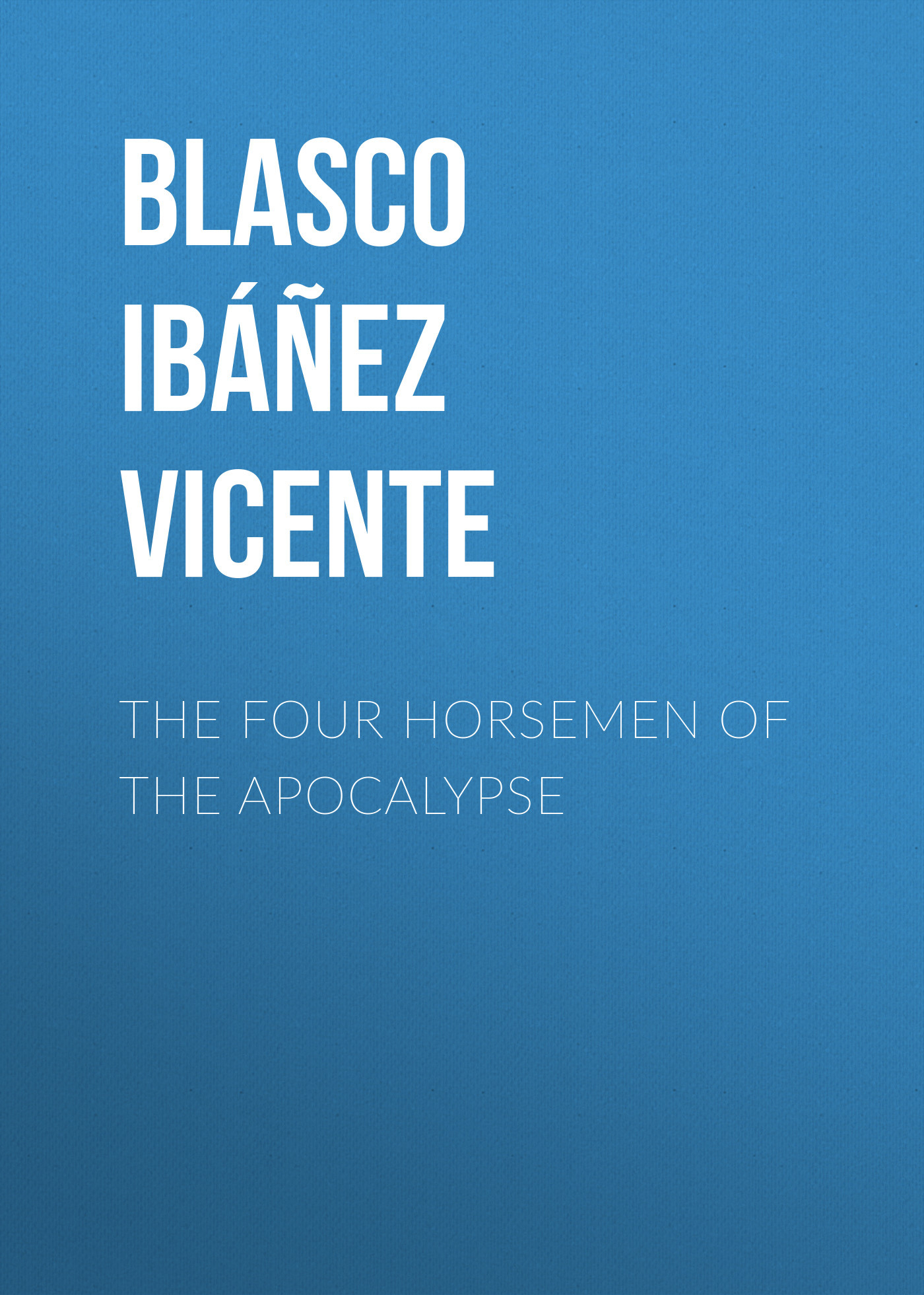 читать The Four Horsemen of the Apocalypse