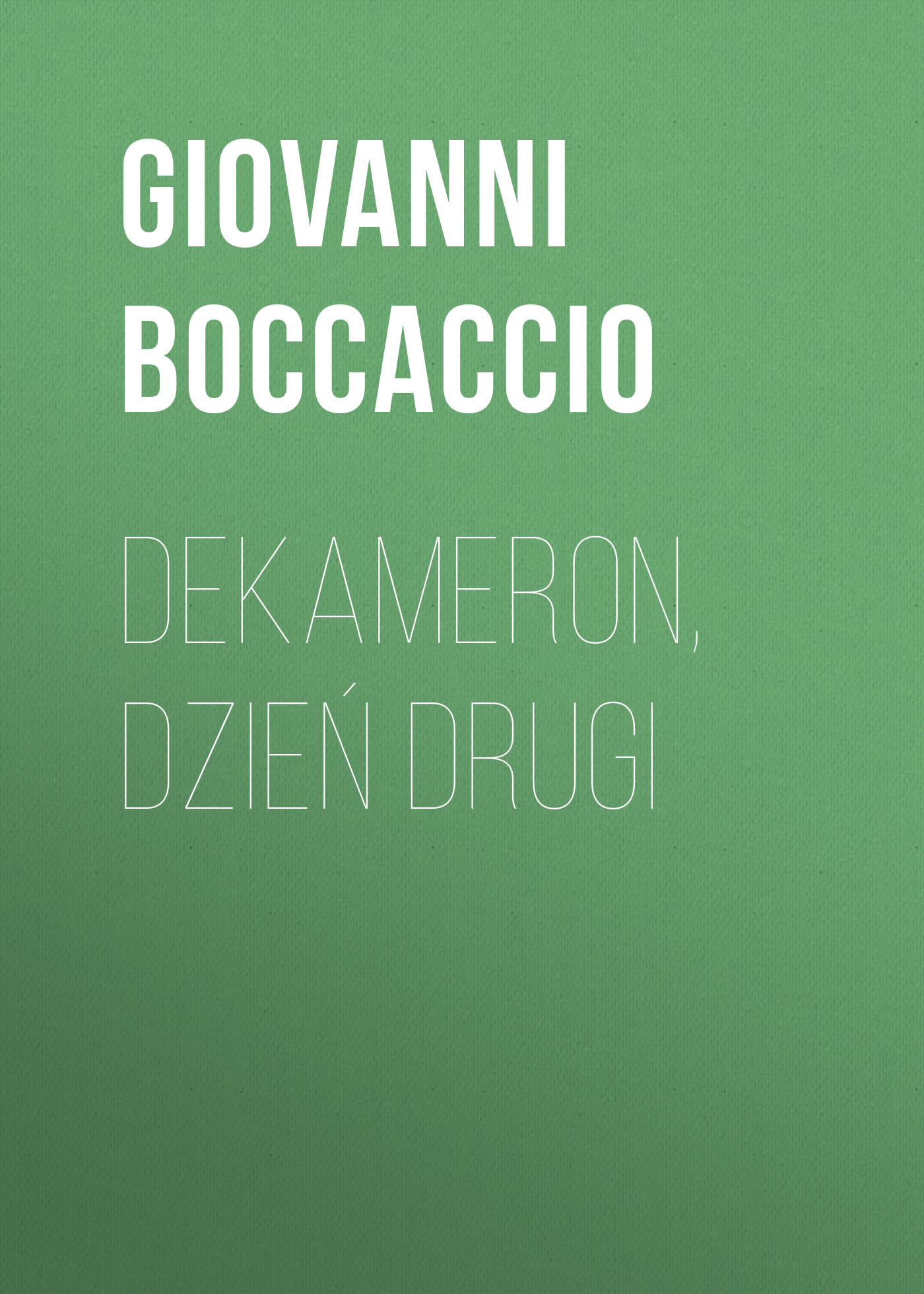 читать Dekameron, Dzień drugi