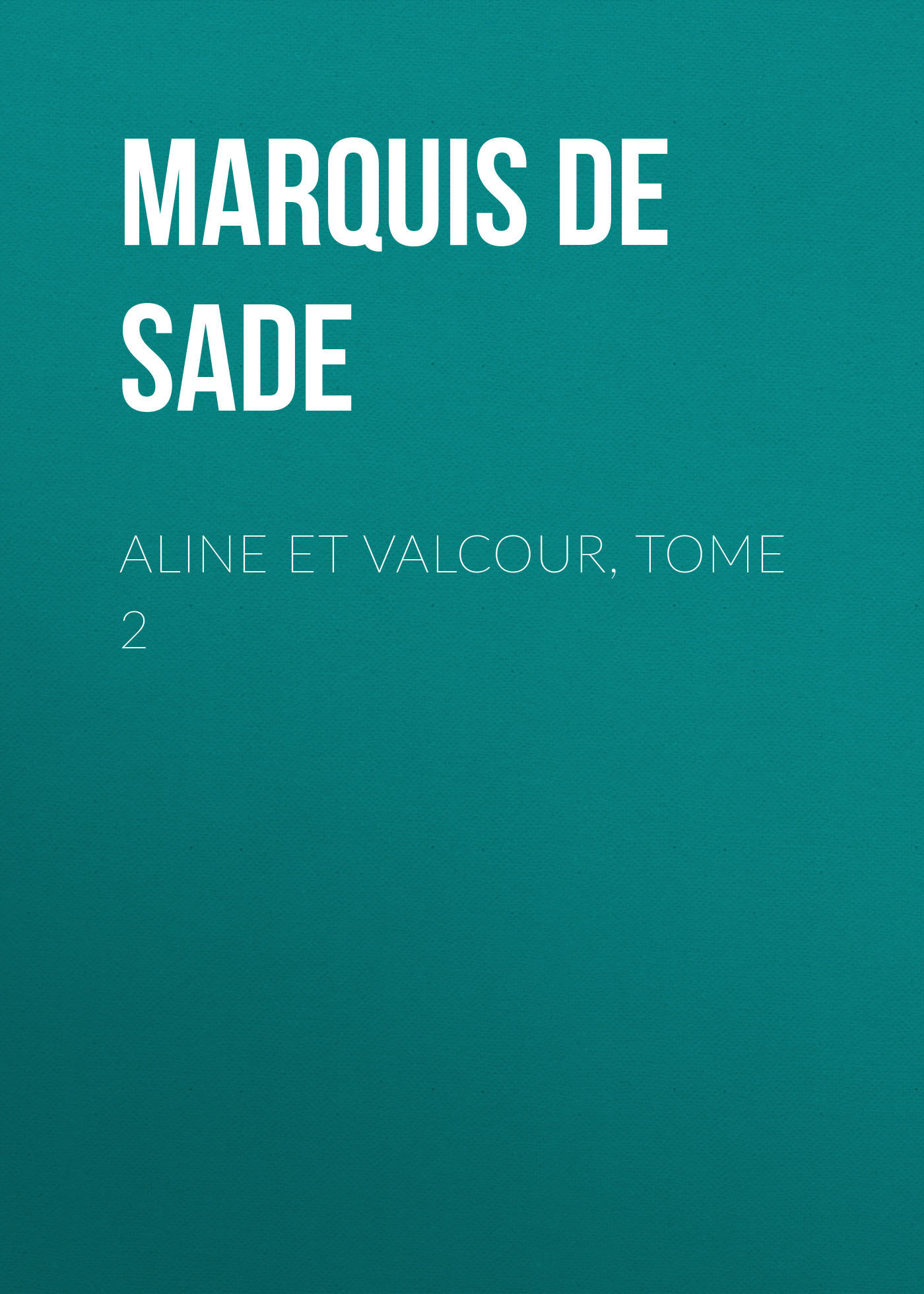 читать Aline et Valcour, tome 2