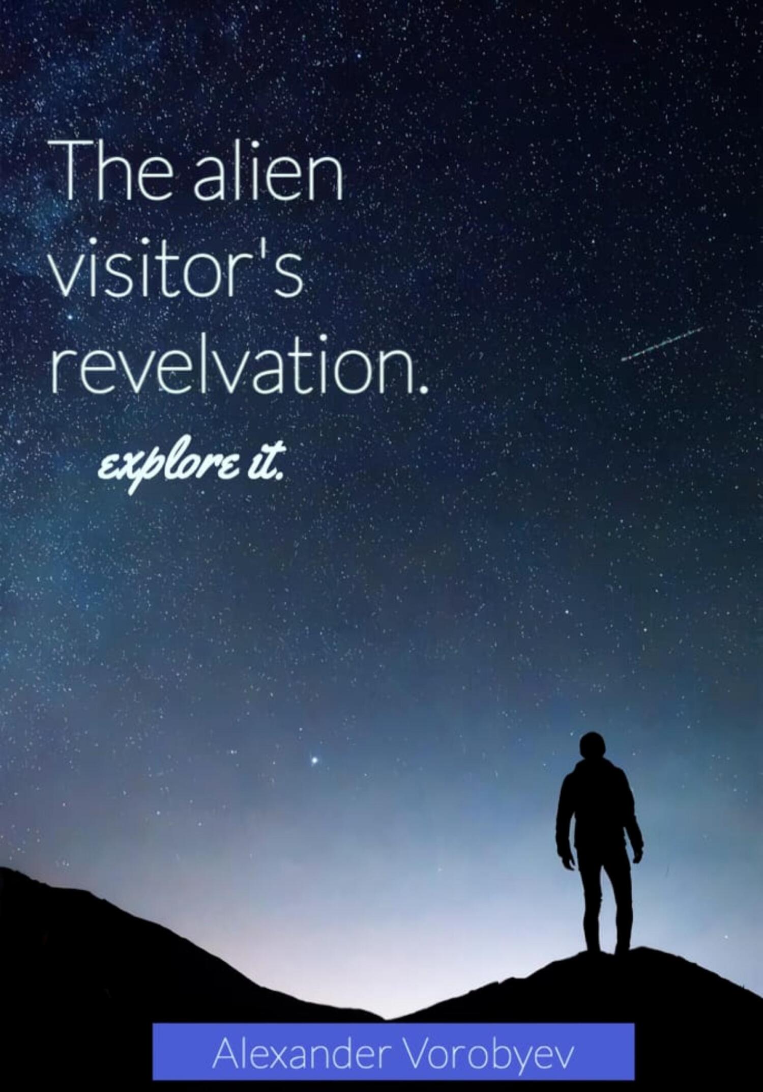 читать The alien visitor's revelation