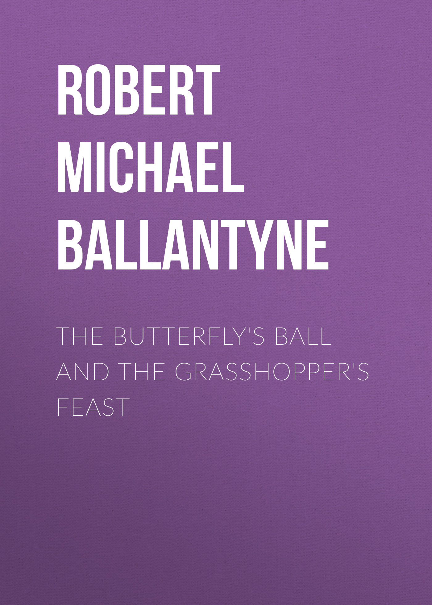 читать The Butterfly's Ball and the Grasshopper's Feast