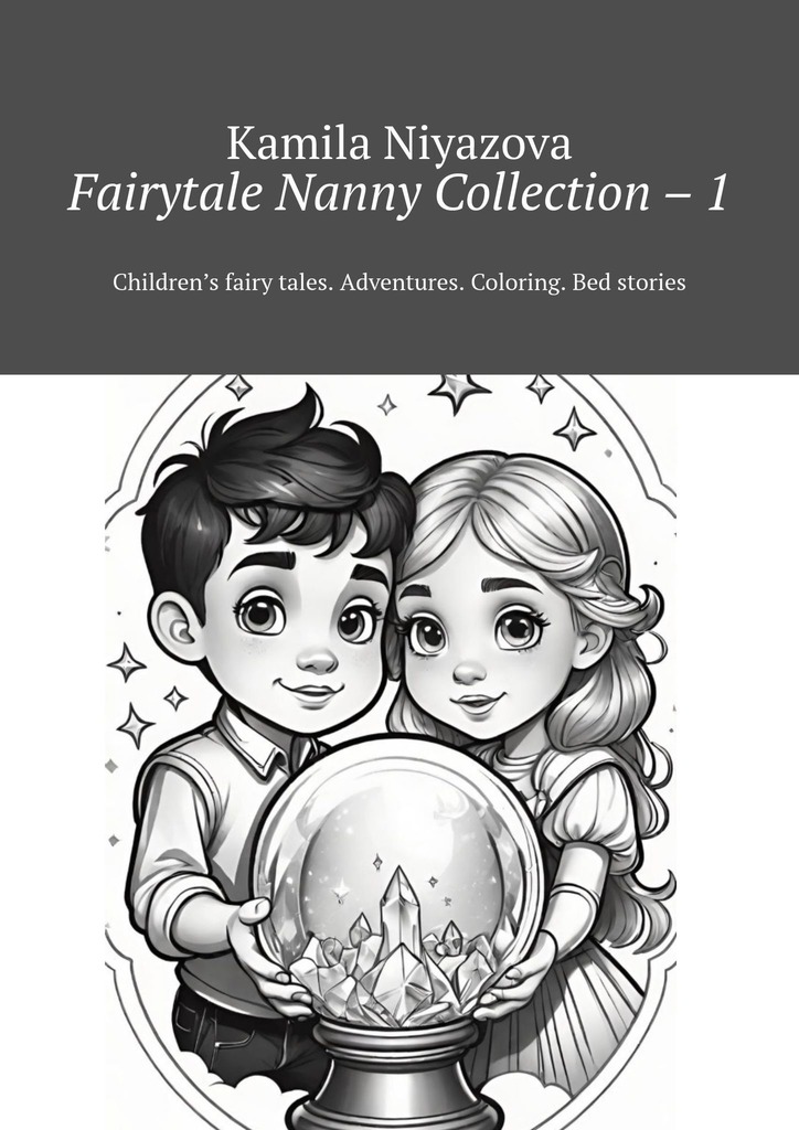 читать Fairytale Nanny Collection – 1. Children’s fairy tales. Adventures. Coloring. Bed stories