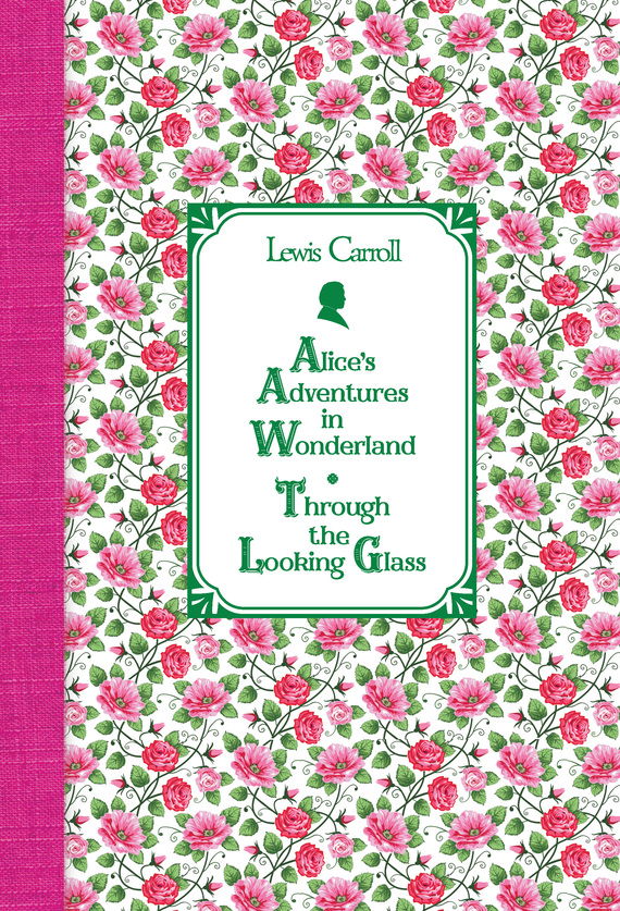 читать Алиса в Стране чудес. Алиса в Зазеркалье / Alice's Adventures in Wonderland. Through the Looking Glass