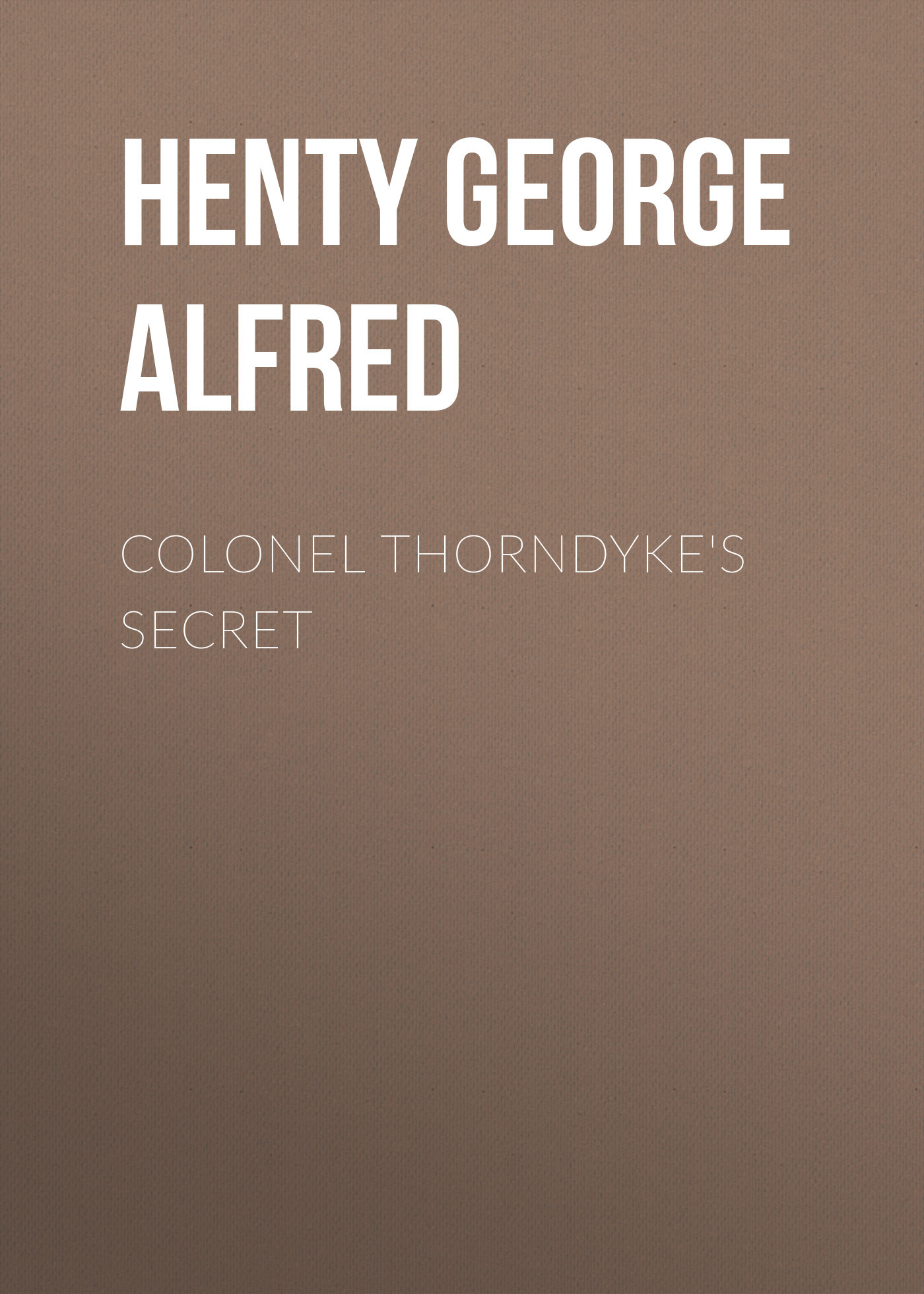 читать Colonel Thorndyke's Secret