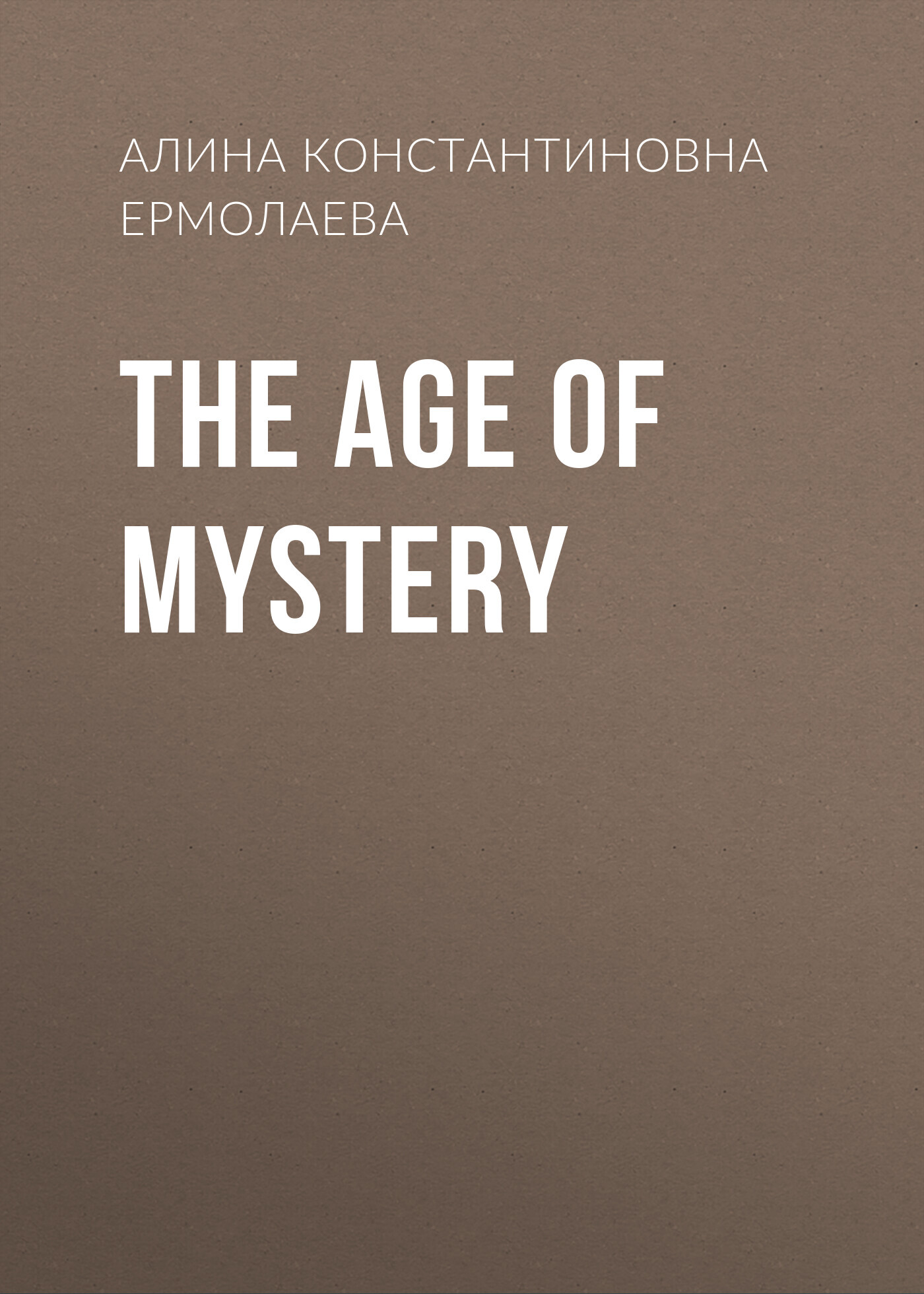 читать The Age of Mystery