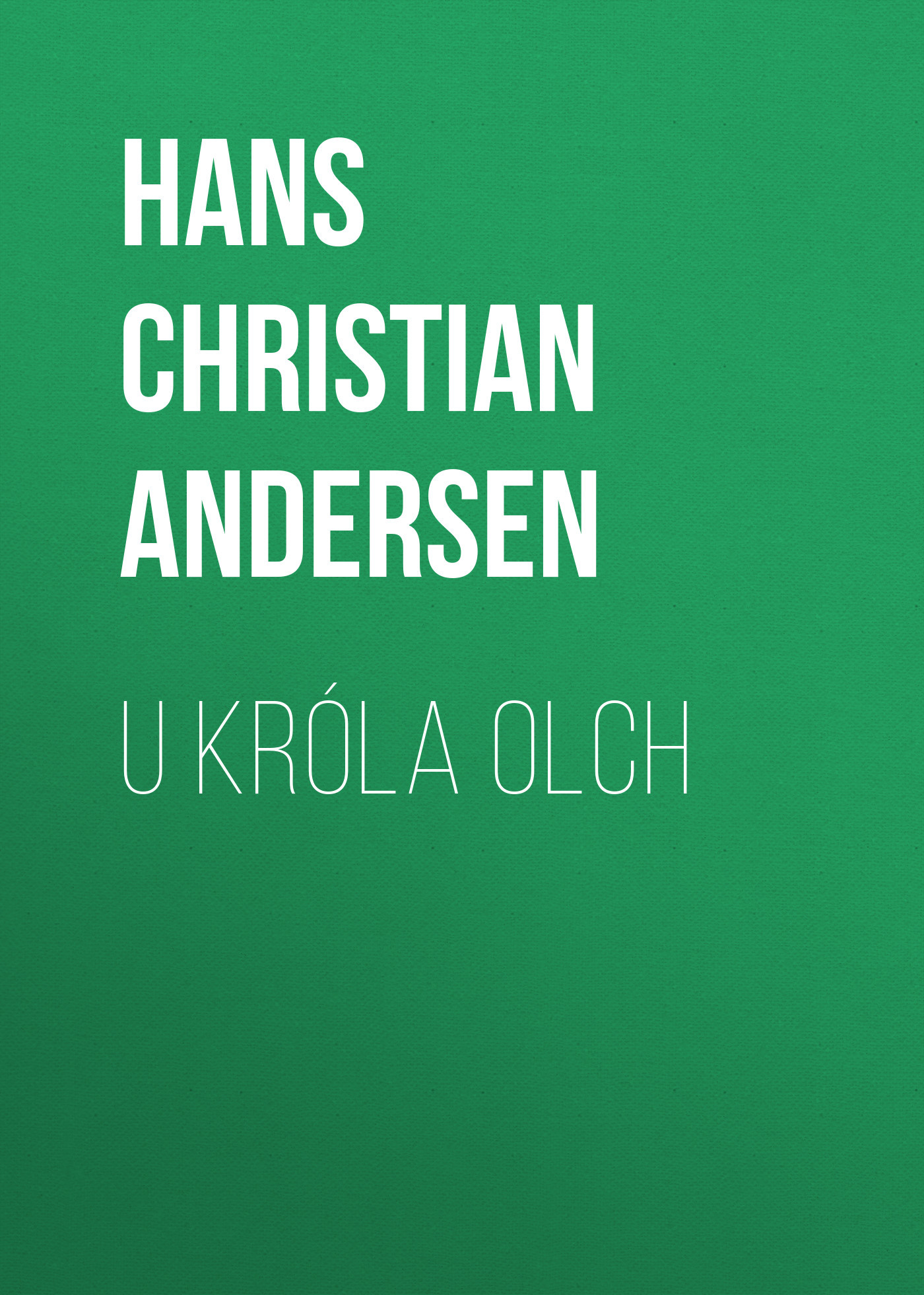 читать U króla Olch