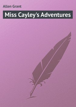читать Miss Cayley's Adventures