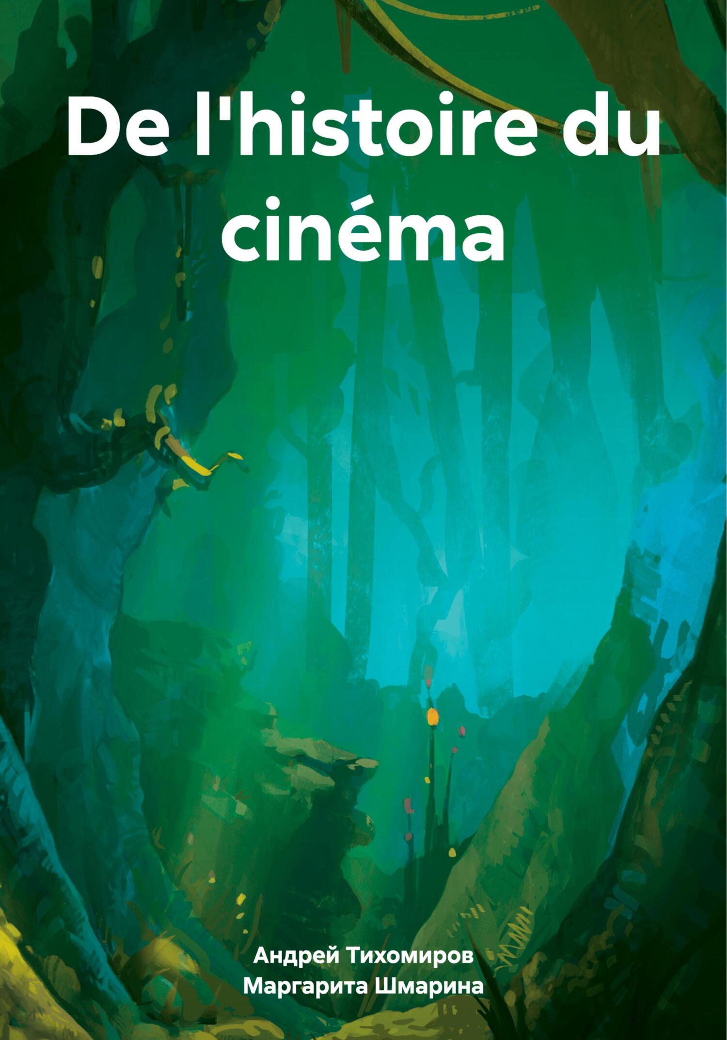 читать De l'histoire du cinéma