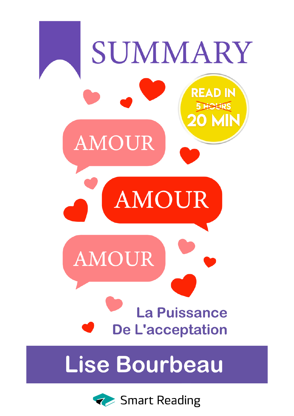 читать Summary: Amour – Amour – Amour. La puissance de l’acceptation. Lise Bourbeau