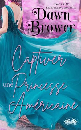 читать Captiver Une Princesse Américaine
