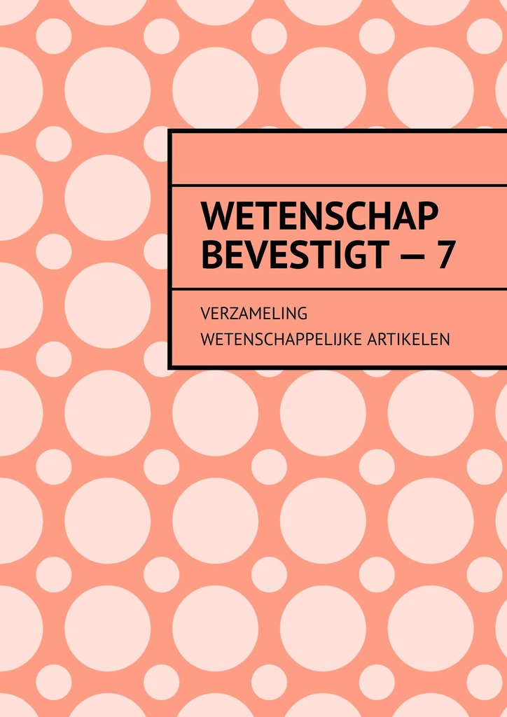 читать Wetenschap bevestigt – 7. Verzameling wetenschappelijke artikelen