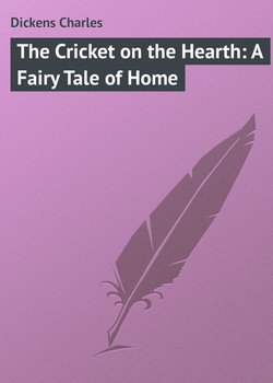 читать The Cricket on the Hearth: A Fairy Tale of Home