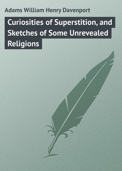 читать Curiosities of Superstition, and Sketches of Some Unrevealed Religions