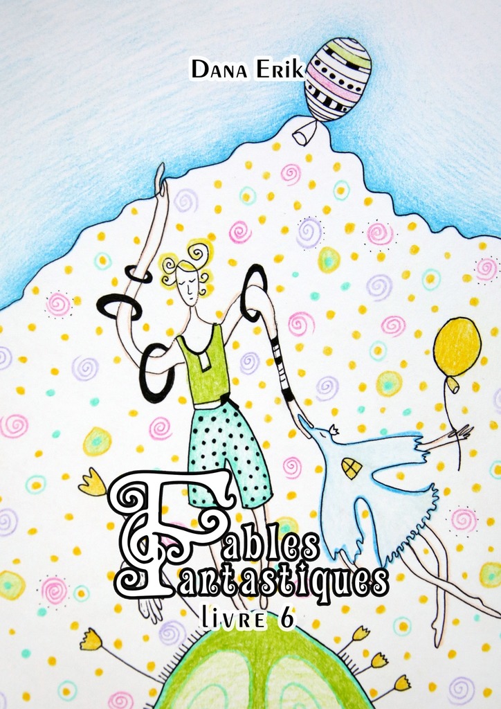 читать Fables Fantastiques. Livre 6