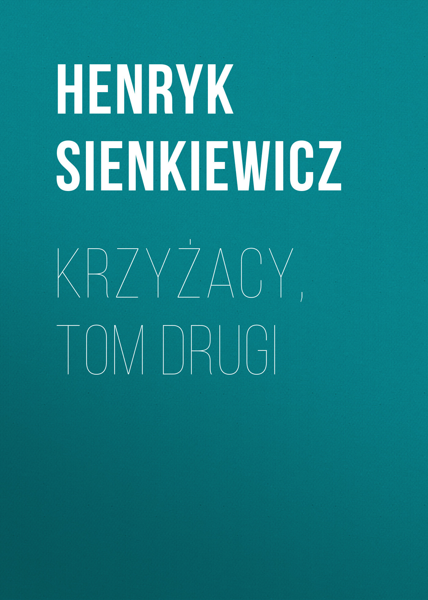 читать Krzyżacy, tom drugi