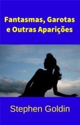 читать Fantasmas, Garotas E Outras Aparições