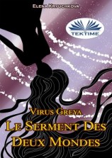 читать Virus Greya. Le Serment Des Deux Mondes