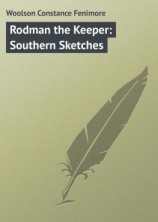 читать Rodman the Keeper: Southern Sketches