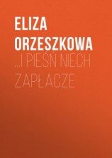 читать i pieśń niech zapłacze