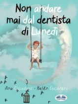 читать Non Andare Mai Dal Dentista Di Lunedì