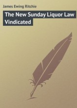 читать The New Sunday Liquor Law Vindicated
