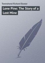 читать Lone Pine: The Story of a Lost Mine
