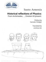 читать Historical Reflections Of Physics: From Archimedes, ..., Einstein Till Present