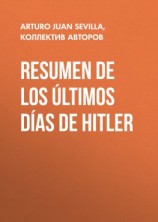 читать Resumen De Los Últimos Días De Hitler