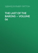 читать The Last of the Barons  Volume 06