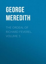 читать The Ordeal of Richard Feverel. Volume 5