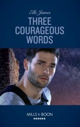 читать Three Courageous Words