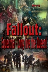 читать Fallout: Equestria   Long live the Queen![