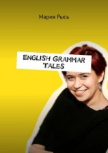 читать English Grammar Tales