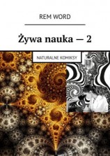 читать Żywa nauka  2. Naturalne komiksy