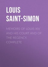 читать Memoirs of Louis XIV and His Court and of the Regency. Complete