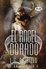 читать El Ángel Dorado (El Ángel Roto 5)