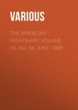 читать The American Missionary. Volume 43, No. 06, June, 1889