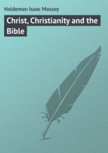 читать Christ, Christianity and the Bible