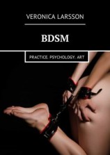 читать BDSM. Practice. Psychology. Art