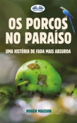 читать Os Porcos No Paraíso