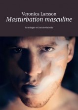 читать Masturbation masculine. Avantages et inconvénients