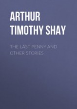 читать The Last Penny and Other Stories